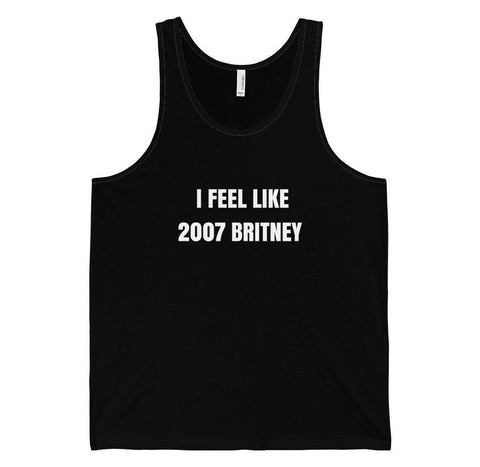 Feel Like 2007 Britney Tank Top