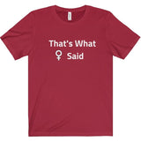 That's What She Said Tee