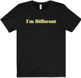 I'm Different Tee