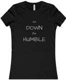 Be Humble Women's Tee
