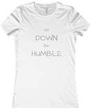 Be Humble Women's Tee