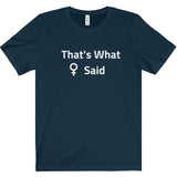 That's What She Said Tee