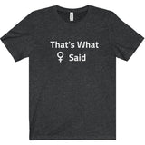 That's What She Said Tee