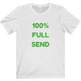 100% Full Send Tee