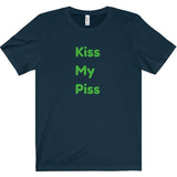 Kiss My Piss Tee