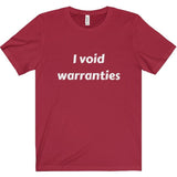 I Void Warranties Tee