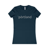 Portland Pronunciation Women's Favorite Tee
