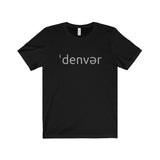 Denver Pronunciation Tee