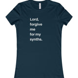 Forgive Me For My Synths Women's Favorite Tee