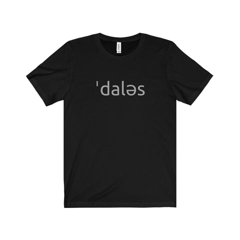 Dallas Pronunciation Tee